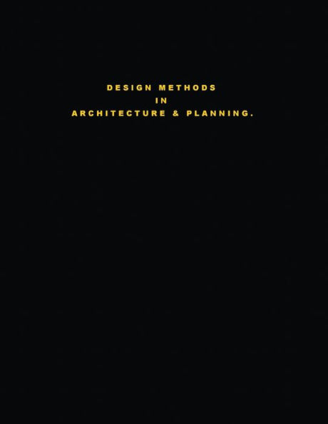 Design Methods in Architecture & Planning. "Design is Silent."