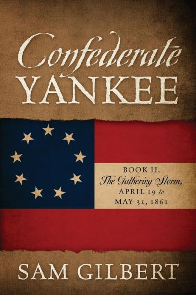 Confederate Yankee Book II: The Gathering Storm