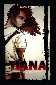Title: Tiana, Author: Isaac Rivera