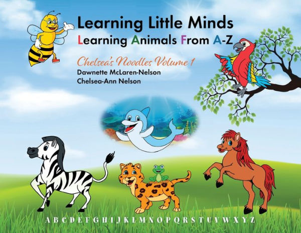 Learning Little Minds Animals From A-Z: Chelsea's Noodles Volume 1