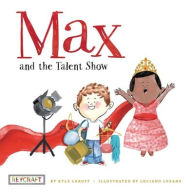 Title: Max and the Talent Show (Max and Friends Series #2), Author: Kyle Lukoff