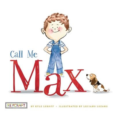 Call Me Max (Max and Friends Series #1)
