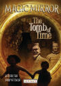 The Tomb of Time (Magic Mirror, Book #3)