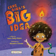 Download free e books Cave Girl's Big Idea DJVU iBook ePub by Laura Seely-Pollack, Alexandra Colombo, Laura Seely-Pollack, Alexandra Colombo