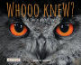 Whooo Knew? the Truth about Owls