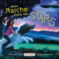 Best free ebook downloads kindle When Naiche Visits the Stars PDF FB2 MOBI 9781478875406