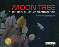 Title: Moon Tree: The Story of One Extraordinary Tree, Author: Carolyn Bennett Fraiser