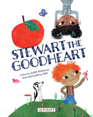 Title: Stewart the Goodheart, Author: Judith Henderson