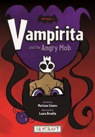 Title: Vampirita and the Angry Mob (Vampirita 1), Author: Mariana Llanos