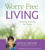 Worry-Free Living: Trading Anxiety for Peace