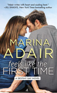 Title: Feels Like the First Time, Author: Marina Adair