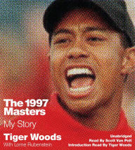 Title: The 1997 Masters: My Story, Author: Tiger Woods