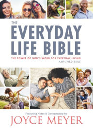 Title: The Everyday Life Bible: The Power of God's Word for Everyday Living, Author: Joyce Meyer