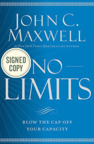 Title: No Limits: Blow the CAP Off Your Capacity (Signed Book), Author: John C. Maxwell