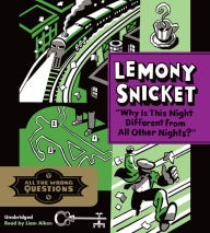 Title: Why Is This Night Different from All Other Nights?, Author: Lemony Snicket