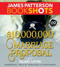 Title: $10,000,000 Marriage Proposal, Author: James Patterson