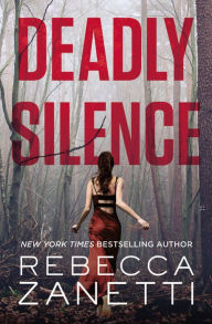 Title: Deadly Silence, Author: Rebecca Zanetti