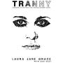 Tranny: Confessions of Punk Rock's Most Infamous Anarchist Sellout