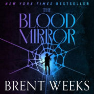 Title: The Blood Mirror (Lightbringer Series #4), Author: Brent Weeks