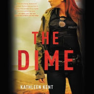 Title: The Dime, Author: Kathleen Kent