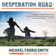 Title: Desperation Road, Author: Michael Farris Smith