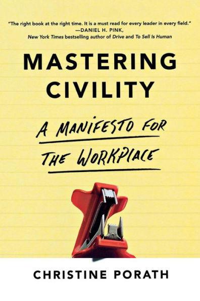 Mastering Civility: A Manifesto for the Workplace