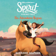 Title: The Adventure Begins (Spirit Riding Free Series #1), Author: Suzanne Selfors