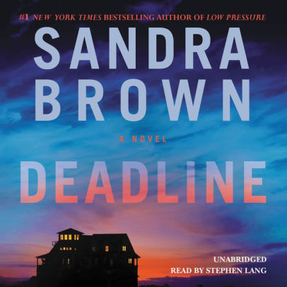 Title: Deadline, Author: Sandra Brown, Stephen Lang