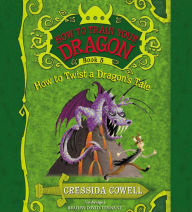 How to Twist a Dragon's Tale (How to Train Your Dragon Series #5)