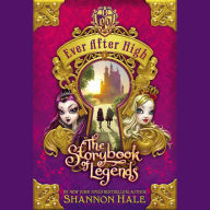 Title: The Storybook of Legends (Ever After High Series #1), Author: Shannon Hale