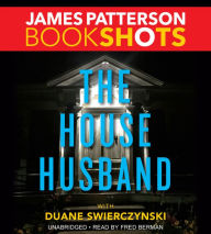 Title: The House Husband, Author: James Patterson