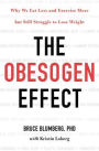 The Obesogen Effect: Why We Eat Less and Exercise More but Still Struggle to Lose Weight