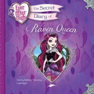 Title: The Secret Diary of the Raven Queen (Ever After High Series), Author: Heather Alexander