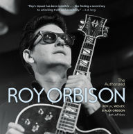 Title: The Authorized Roy Orbison, Author: Scott Bell