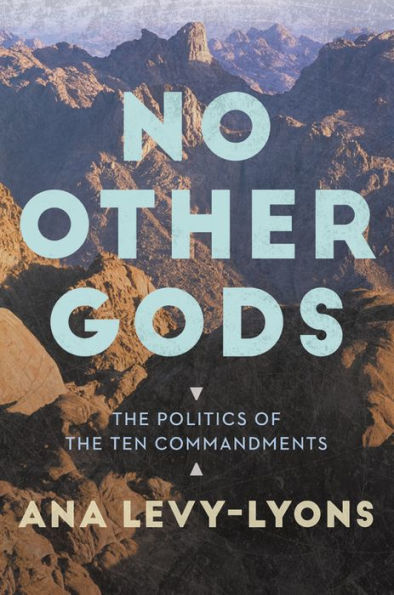 No Other Gods: the Politics of Ten Commandments