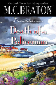 Title: Death of a Policeman (Hamish Macbeth Series #29), Author: M. C. Beaton