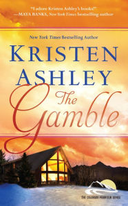 Title: The Gamble (Colorado Mountain Series #1), Author: Kristen Ashley