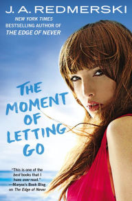 Title: The Moment of Letting Go, Author: J. A. Redmerski