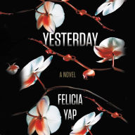 Title: Yesterday, Author: Felicia Yap