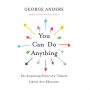 You Can Do Anything: The Surprising Power of a 