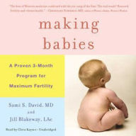 Title: Making Babies: A Proven 3-Month Program for Maximum Fertility, Author: Sami S. David