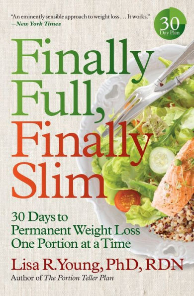 Finally Full, Slim: 30 Days to Permanent Weight Loss One Portion at a Time