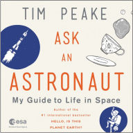 Title: Ask an Astronaut: My Guide to Life in Space, Author: Lee McKinney