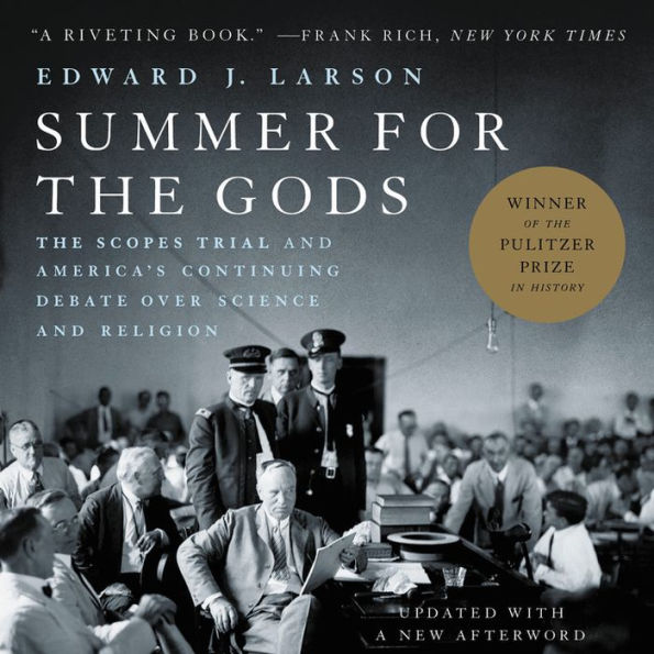 Summer for the Gods: The Scopes Trial and America's Continuing Debate Over Science and Religion