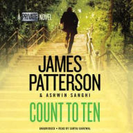 Title: Count to Ten: A Private Novel, Author: James Patterson