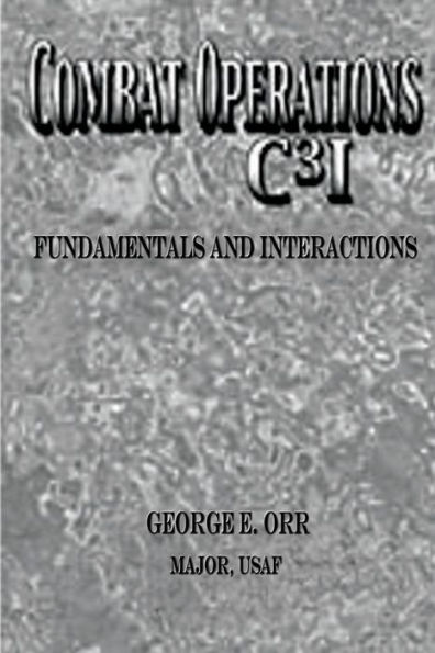 Combat Operations C3I Fundamentals and Interactions