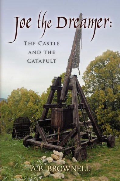 Joe the Dreamer: The Castle and the Catapult