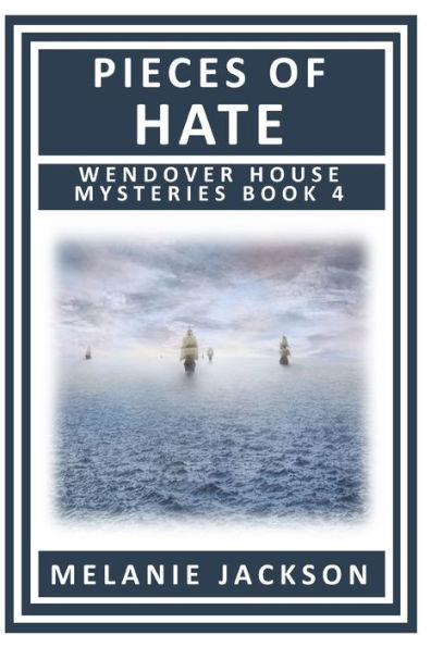 Pieces of Hate: A Wendover House Mystery