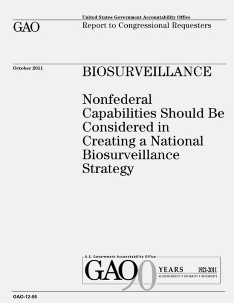 Biosurveillance: Nonfederal Capabilities Should be Considered in Creating a National Biosurveillance Strategy