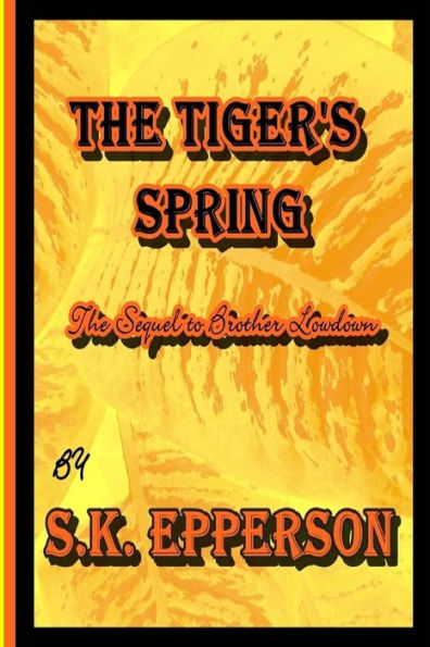 The Tiger's Spring: Sequel to Brother Lowdown